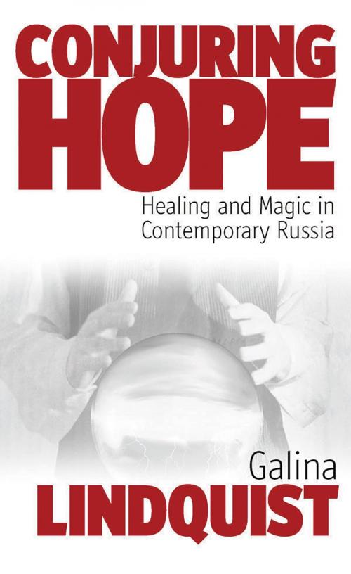 Cover of the book Conjuring Hope by Galina Lindquist, Berghahn Books