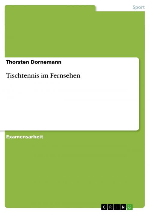 Cover of the book Tischtennis im Fernsehen by Thorsten Dornemann, GRIN Verlag