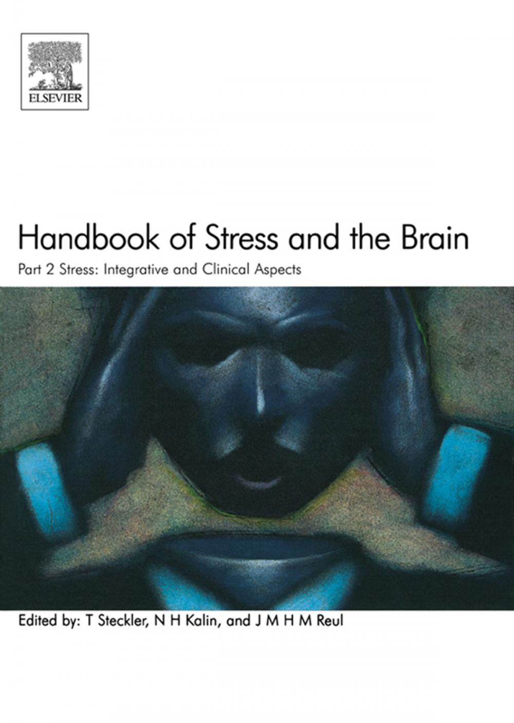 Big bigCover of Handbook of Stress and the Brain Part 2: Stress: Integrative and Clinical Aspects