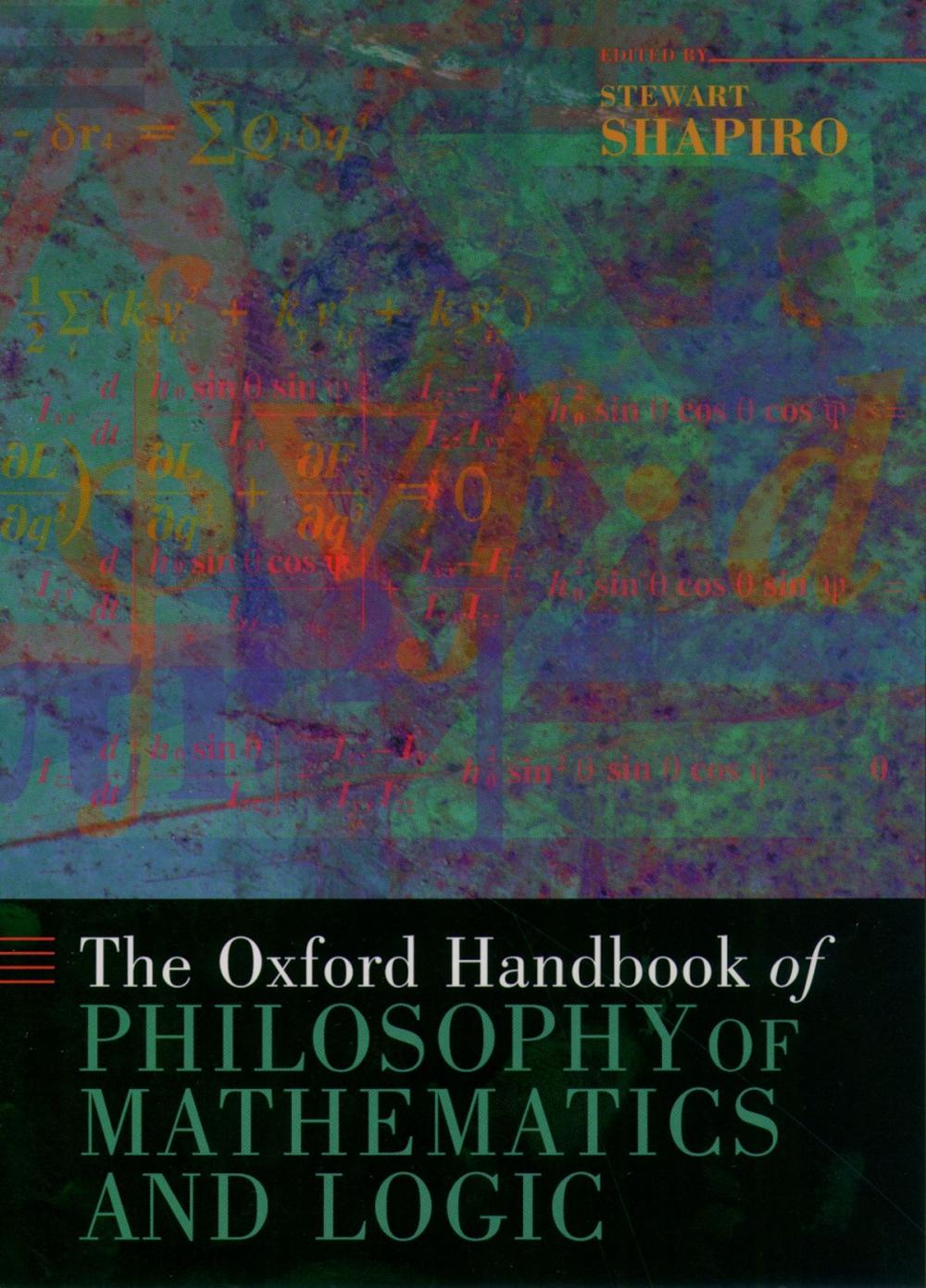 Big bigCover of The Oxford Handbook of Philosophy of Mathematics and Logic