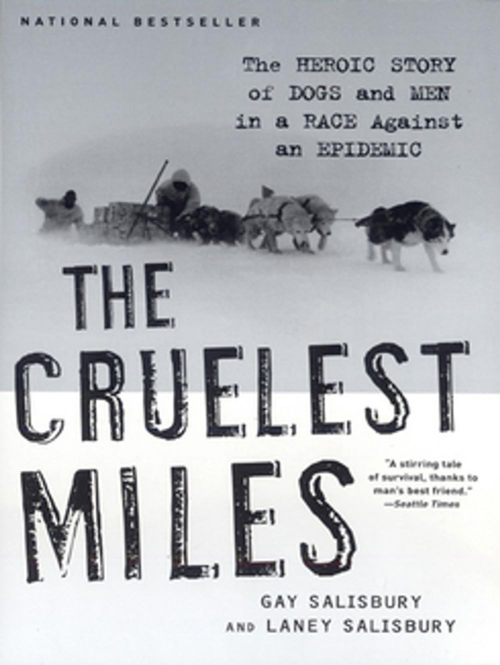 Big bigCover of The Cruelest Miles: The Heroic Story of Dogs and Men in a Race Against an Epidemic