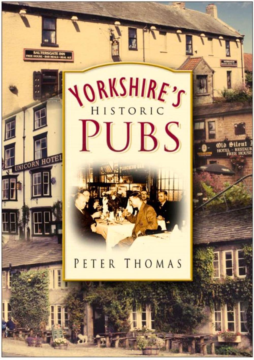 Big bigCover of Yorkshire's Historic Pubs