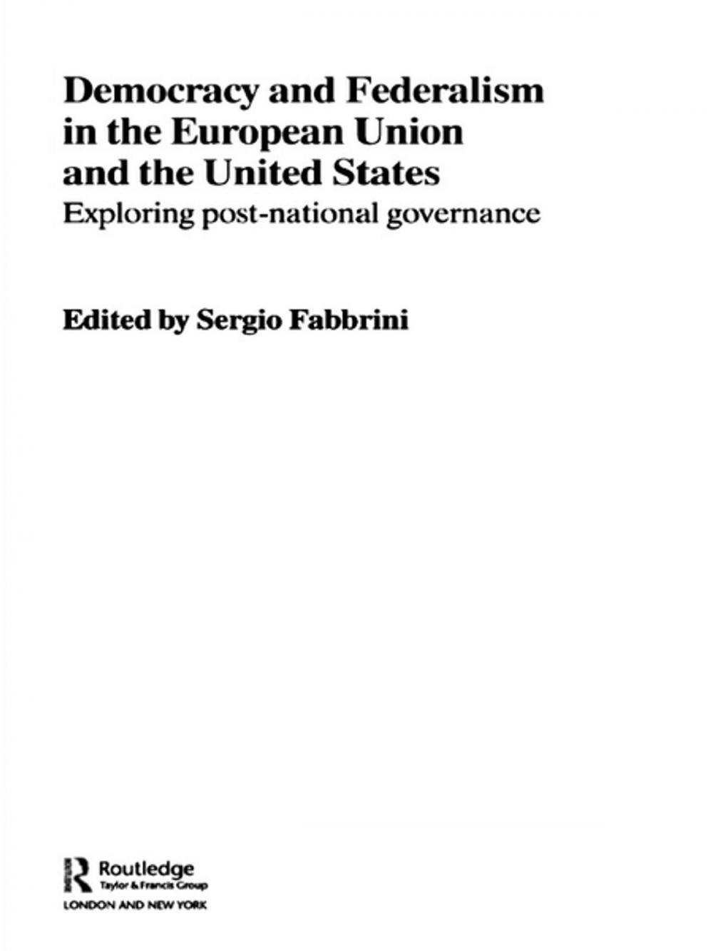 Big bigCover of Democracy and Federalism in the European Union and the United States