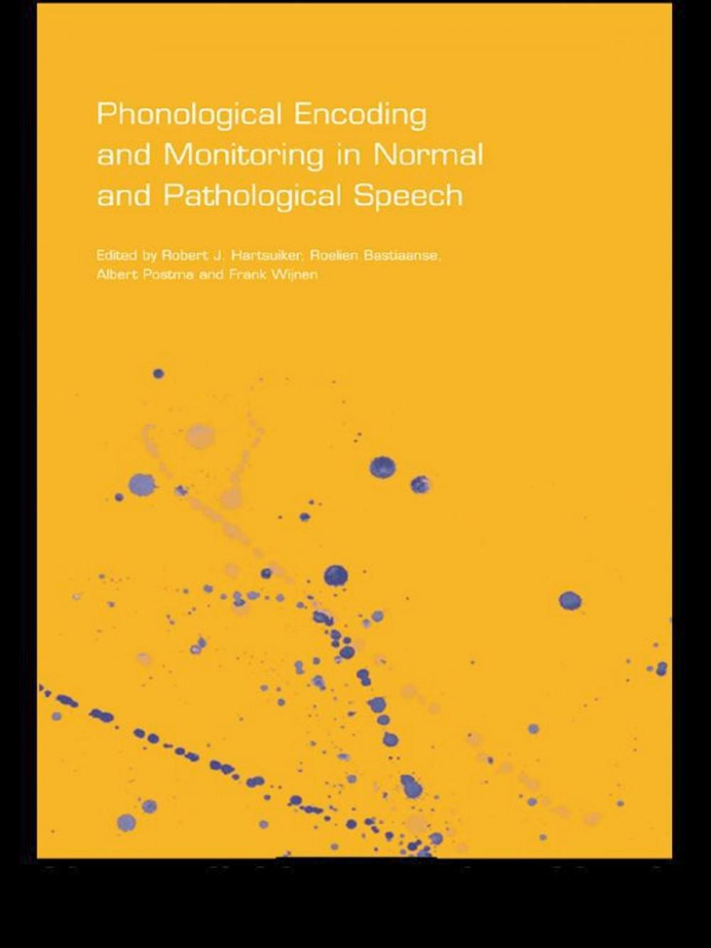 Big bigCover of Phonological Encoding and Monitoring in Normal and Pathological Speech