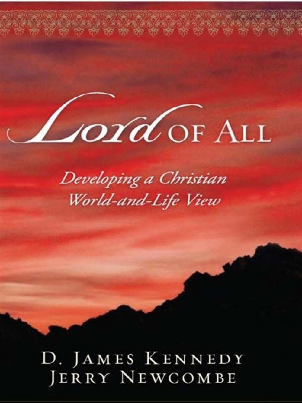 Big bigCover of Lord of All: Developing a Christian World-and-Life View