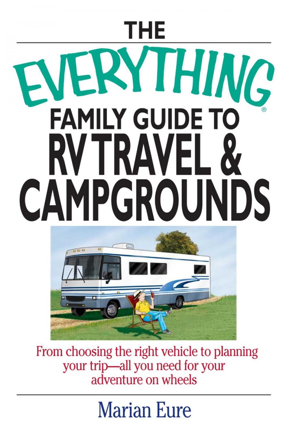 Big bigCover of The Everything Family Guide To RV Travel And Campgrounds