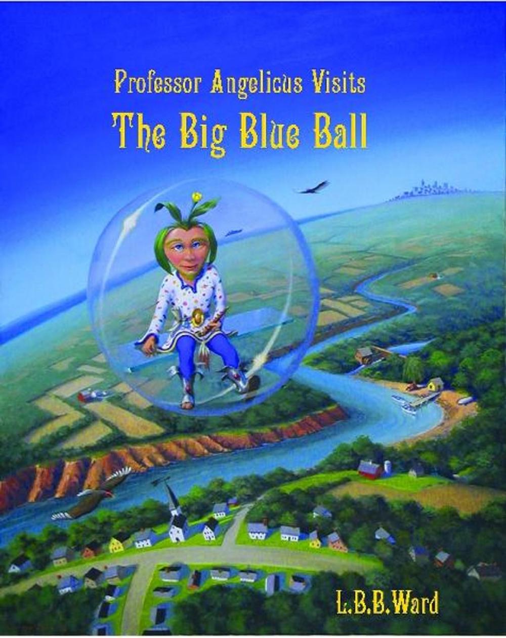 Big bigCover of Professor Angelicus Visits the Big Blue Ball