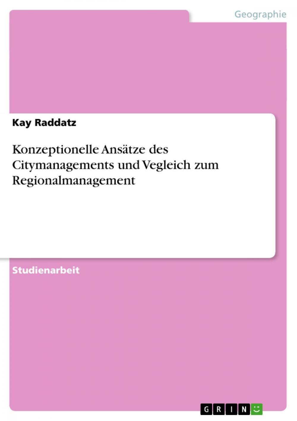 Big bigCover of Konzeptionelle Ansätze des Citymanagements und Vegleich zum Regionalmanagement