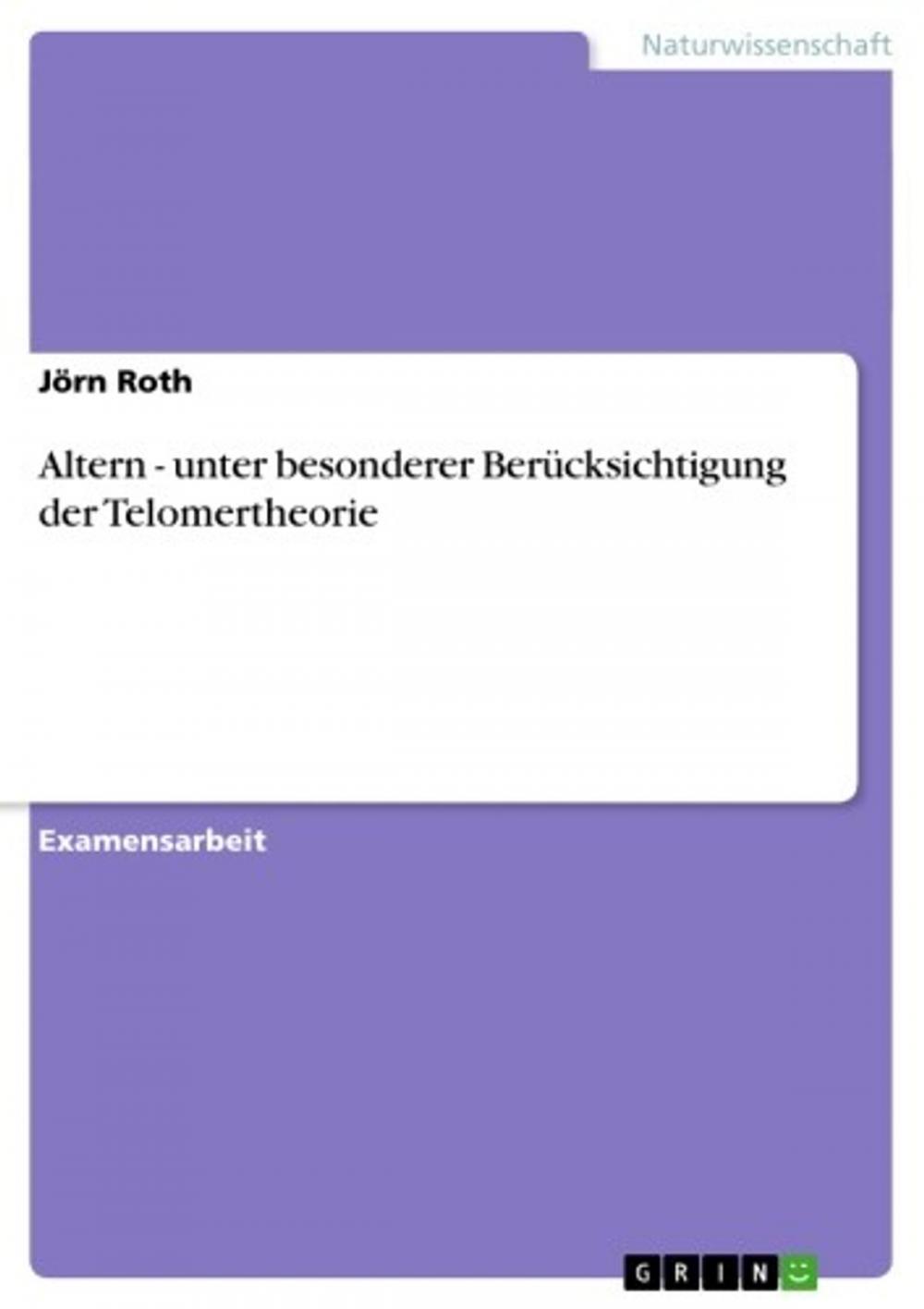 Big bigCover of Altern - unter besonderer Berücksichtigung der Telomertheorie