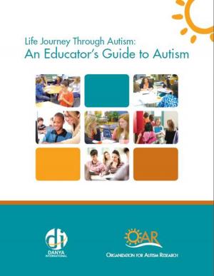 Book cover of Life Journey Through Autism: An Educator's Guide to Autism