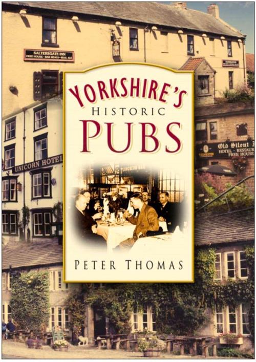 Cover of the book Yorkshire's Historic Pubs by Chris Thomas, The History Press