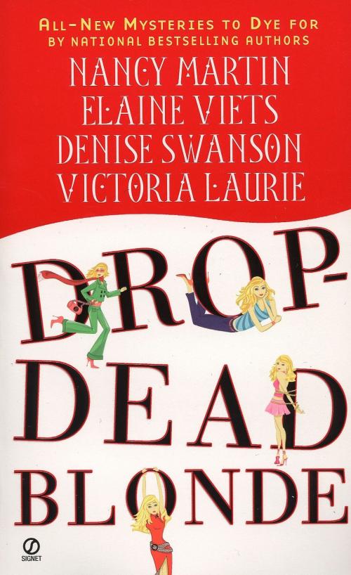 Cover of the book Drop-Dead Blonde by Nancy Martin, Elaine Viets, Denise Swanson, Victoria Laurie, Penguin Publishing Group