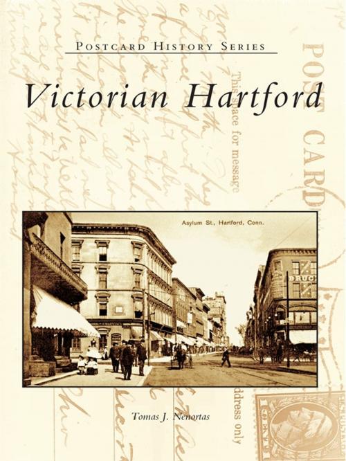 Cover of the book Victorian Hartford by Tomas J. Nenortas, Arcadia Publishing Inc.