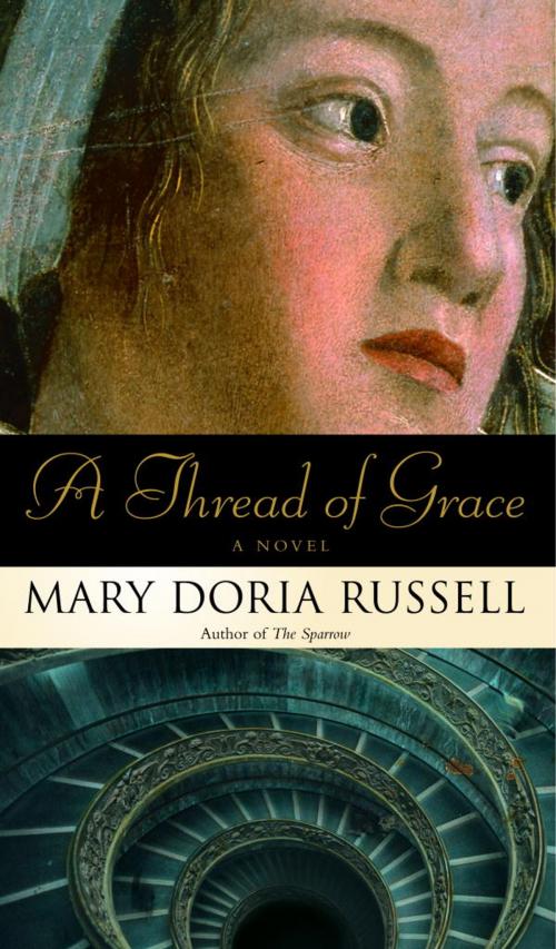 Cover of the book A Thread of Grace by Mary Doria Russell, Random House Publishing Group