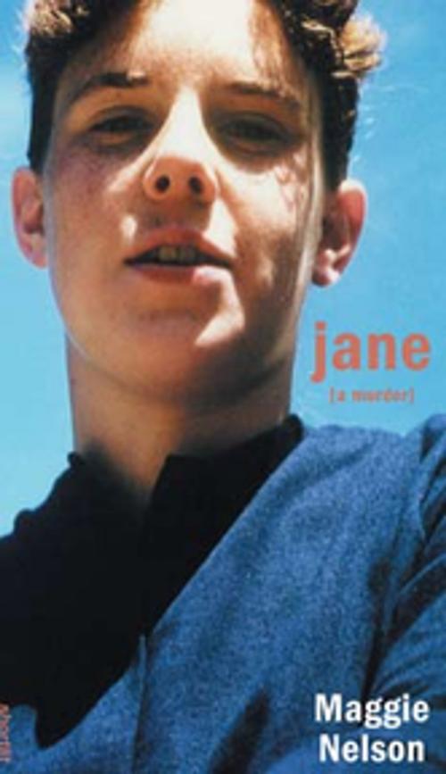 Cover of the book Jane by Maggie Nelson, Soft Skull Press