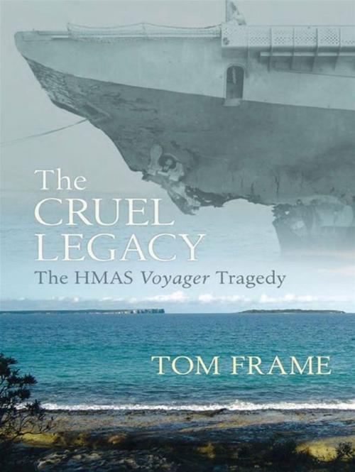 Cover of the book The Cruel Legacy by Tom Frame, Allen & Unwin