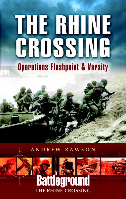 Cover of the book The Rhine Crossing by Andrew Rason, Pen and Sword
