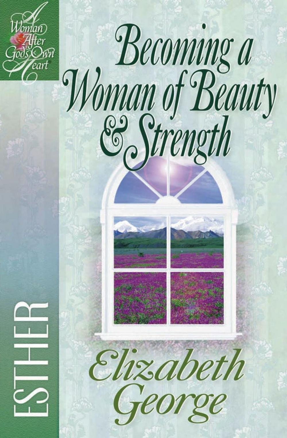 Big bigCover of Becoming a Woman of Beauty & Strength: Esther