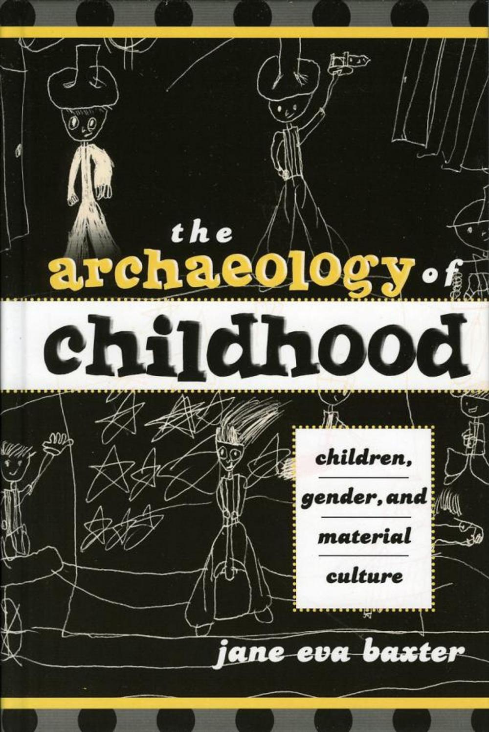 Big bigCover of The Archaeology of Childhood