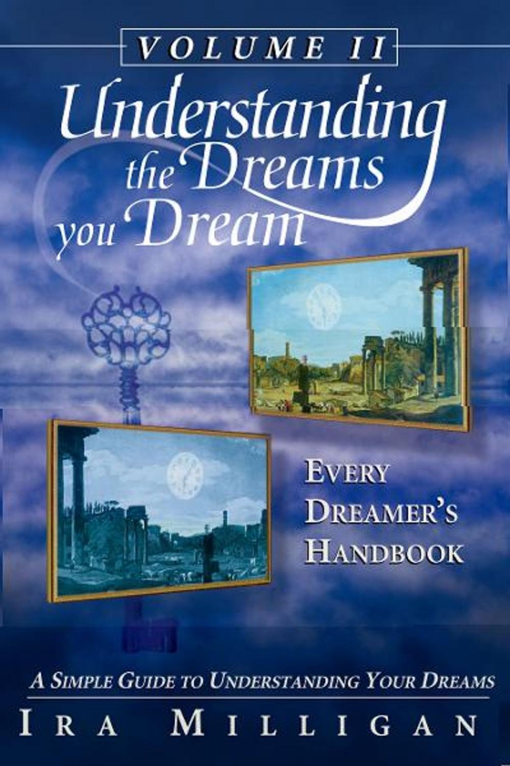 Big bigCover of Understanding the Dreams you Dream Vol. 2: Every Dreamer's Handbook