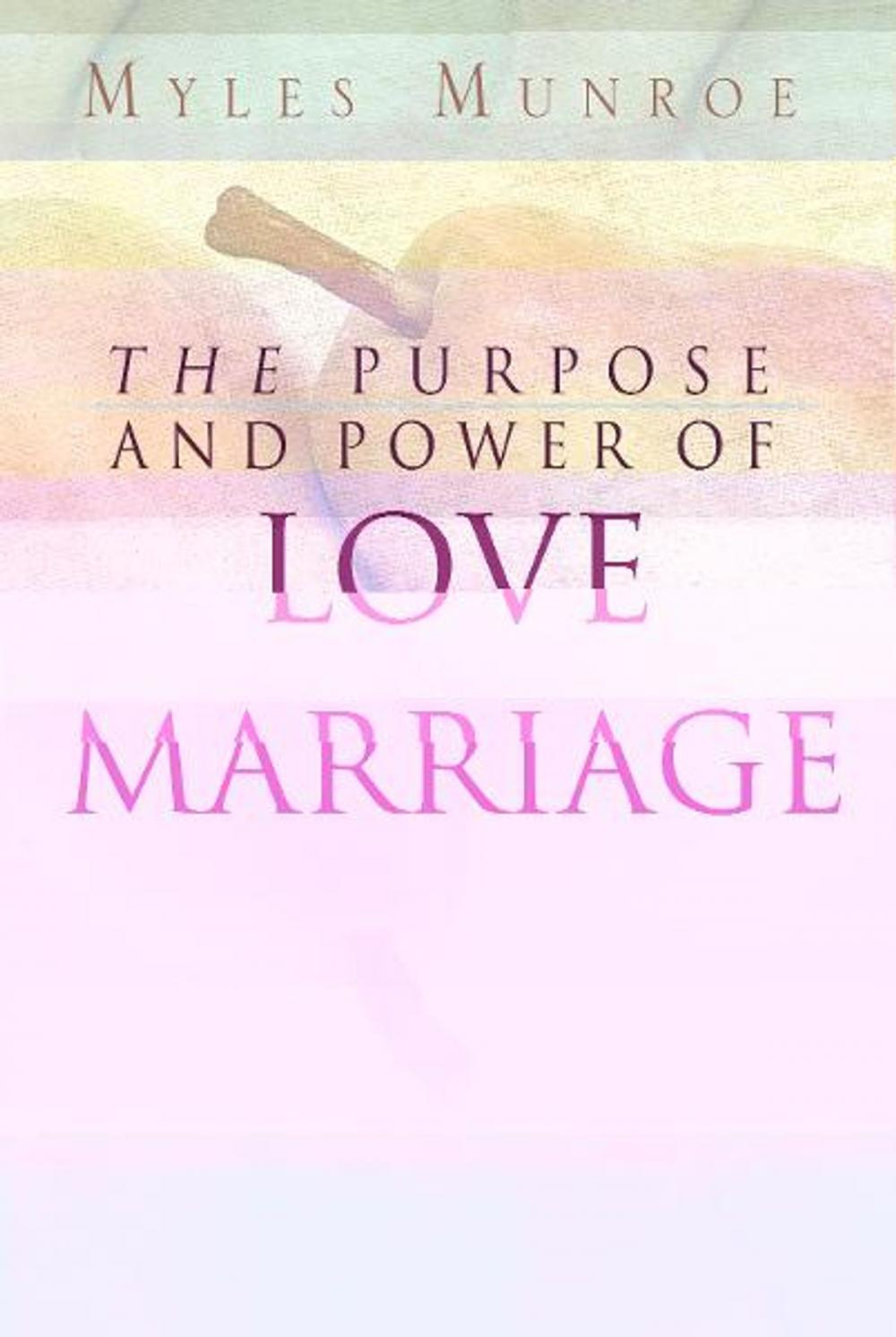 Big bigCover of The Purpose and Power of Love & Marriage