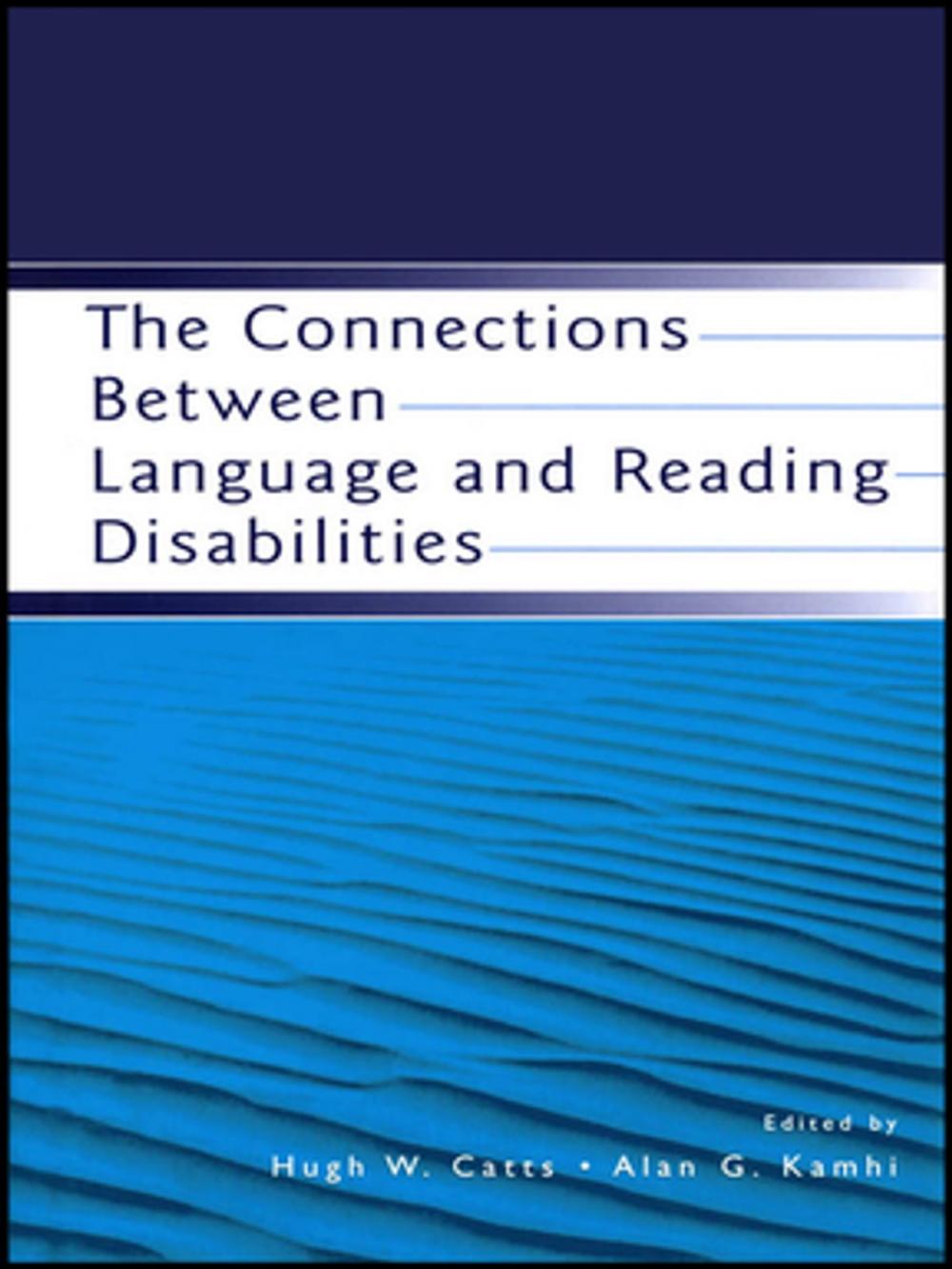 Big bigCover of The Connections Between Language and Reading Disabilities