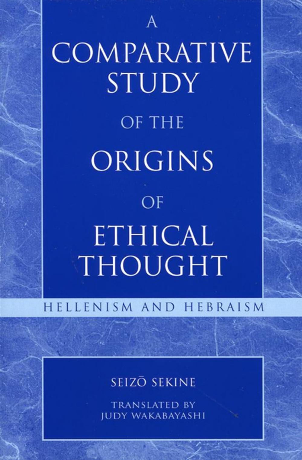 Big bigCover of A Comparative Study of the Origins of Ethical Thought