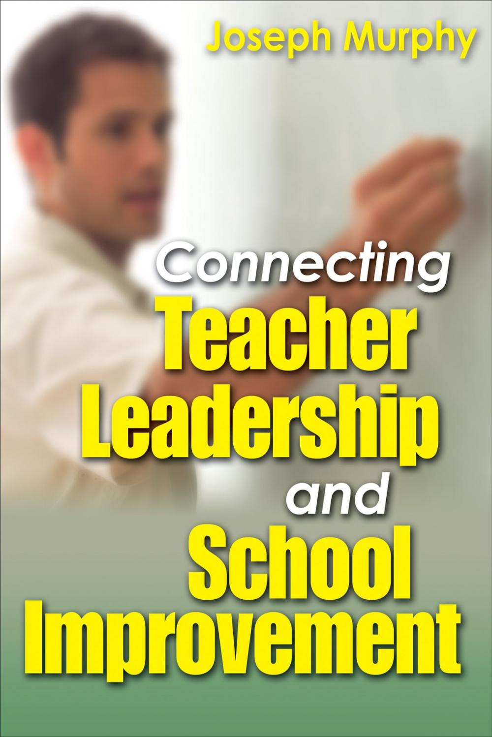 Big bigCover of Connecting Teacher Leadership and School Improvement