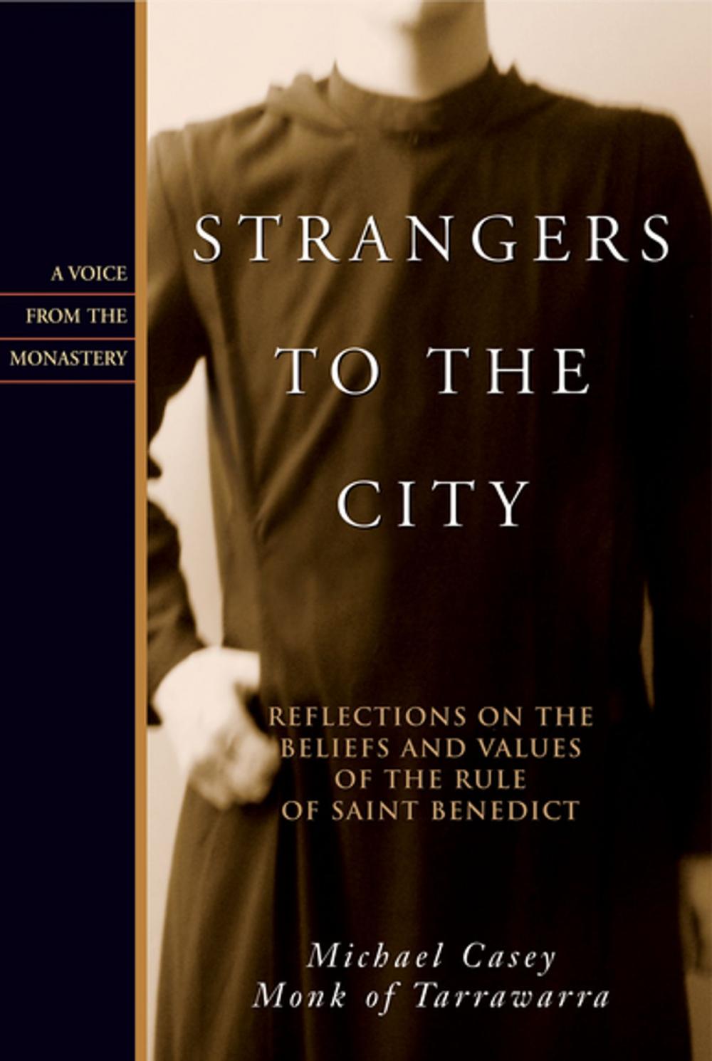 Big bigCover of Strangers to the City: Reflections on the Beliefs and Values of the Rule of St. Benedict