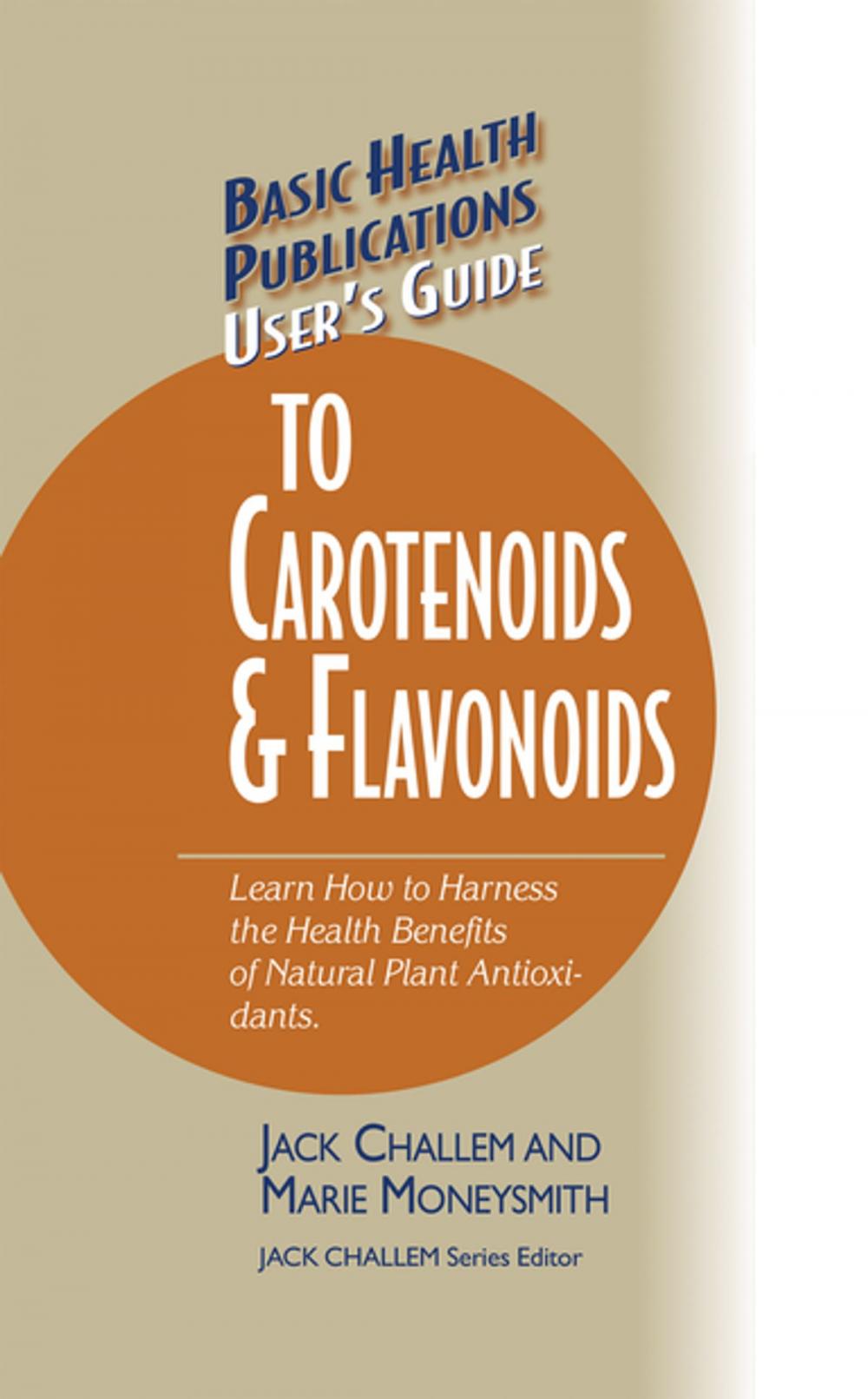 Big bigCover of User's Guide to Carotenoids & Flavonoids