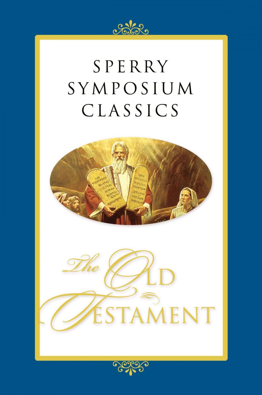 Big bigCover of Sperry Symposium Classics: The Old Testament