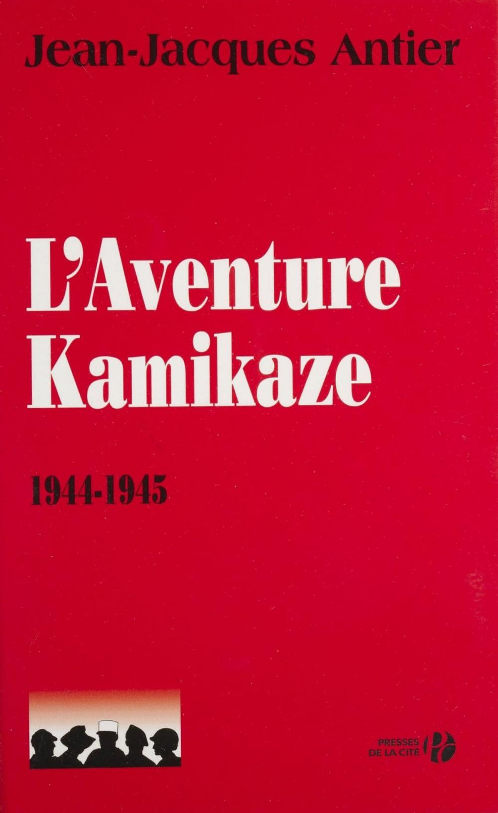 Big bigCover of L'Aventure kamikaze (1944-1945)