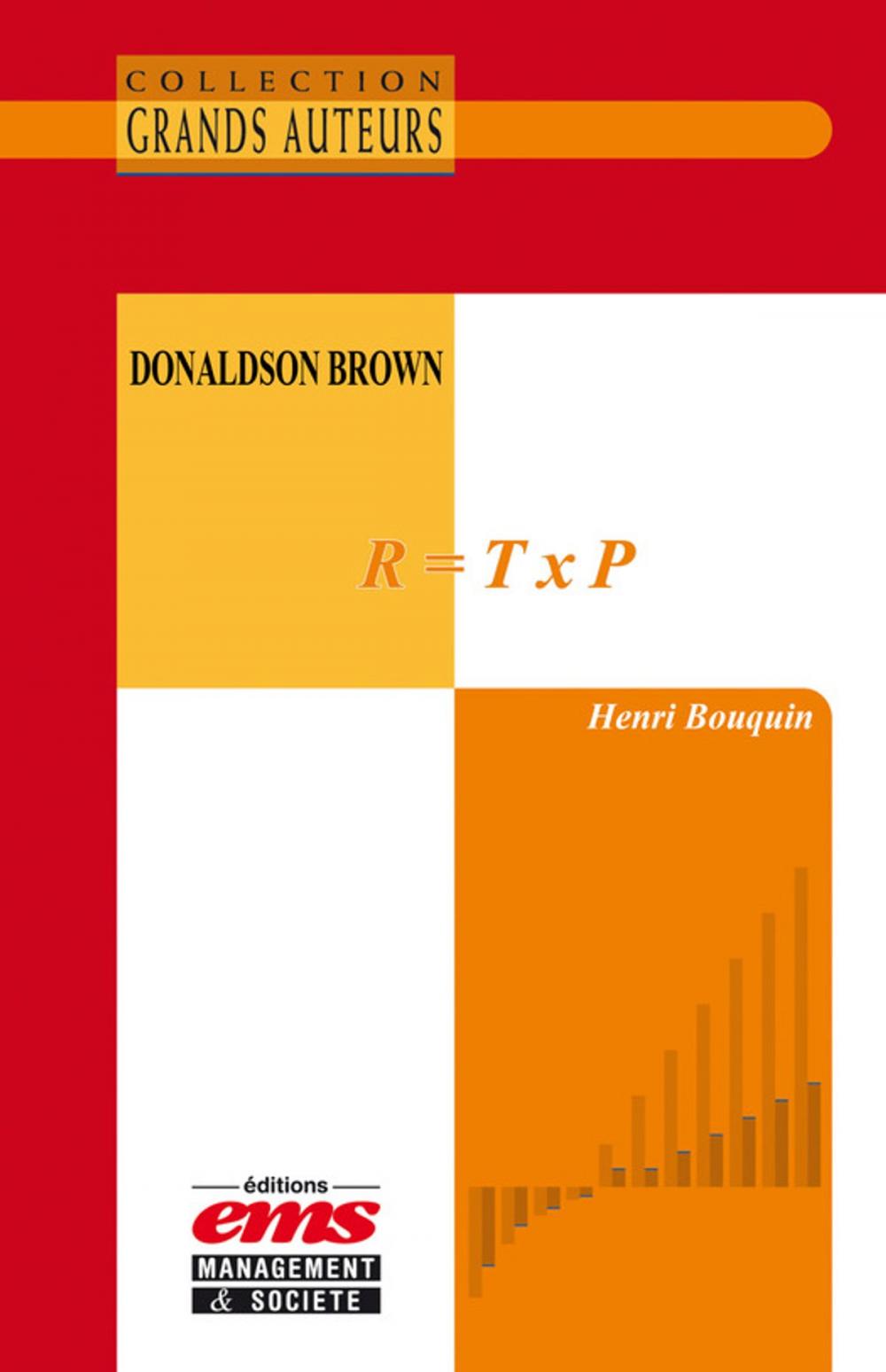 Big bigCover of Donaldson Brown - R = T × P