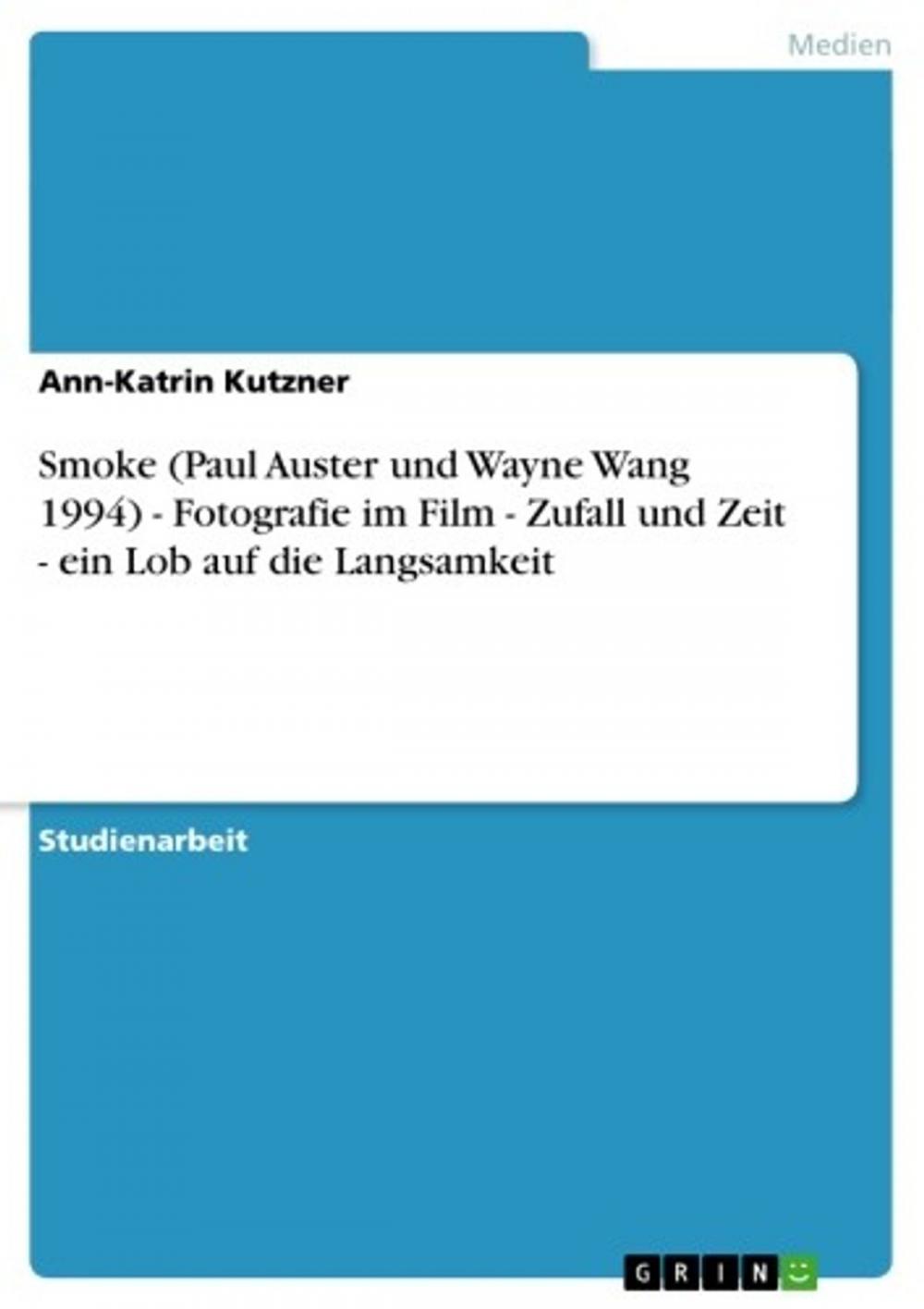 Big bigCover of Smoke (Paul Auster und Wayne Wang 1994) - Fotografie im Film - Zufall und Zeit - ein Lob auf die Langsamkeit