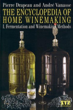 bigCover of the book The Encyclopedia of Home Winemaking by 