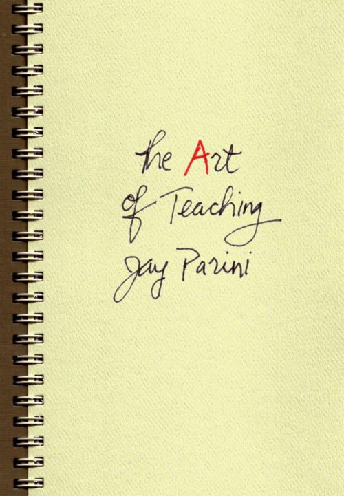 Cover of the book The Art of Teaching by Jay Parini, Oxford University Press