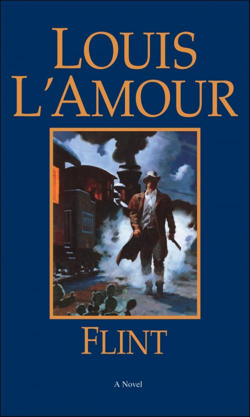 Cover of the book Flint by Louis L'Amour, Random House Publishing Group