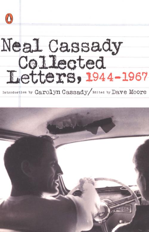 Cover of the book Collected Letters, 1944-1967 by Neal Cassady, Penguin Publishing Group