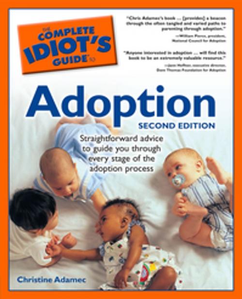Cover of the book The Complete Idiot's Guide to Adoption, 2nd Edition by Christine Adamec, DK Publishing