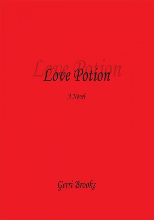 Cover of the book Love Potion by Gerri Brooks, Trafford Publishing