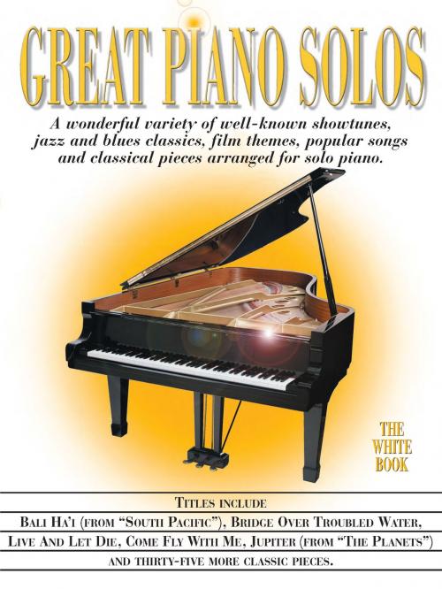 Cover of the book Great Piano Solos: The White Book by Wise Publications, Music Sales Limited