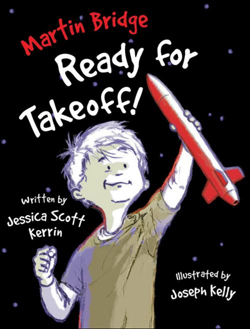 Cover of the book Martin Bridge: Ready for Takeoff! by Jessica Scott Kerrin, Kids Can Press