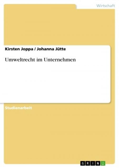 Cover of the book Umweltrecht im Unternehmen by Kirsten Joppa, Kirsten Joppa, Johanna Jütte, GRIN Verlag