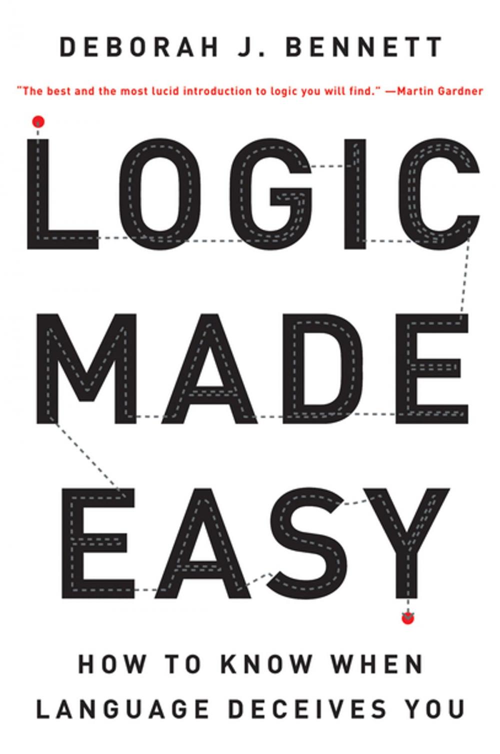 Big bigCover of Logic Made Easy: How to Know When Language Deceives You