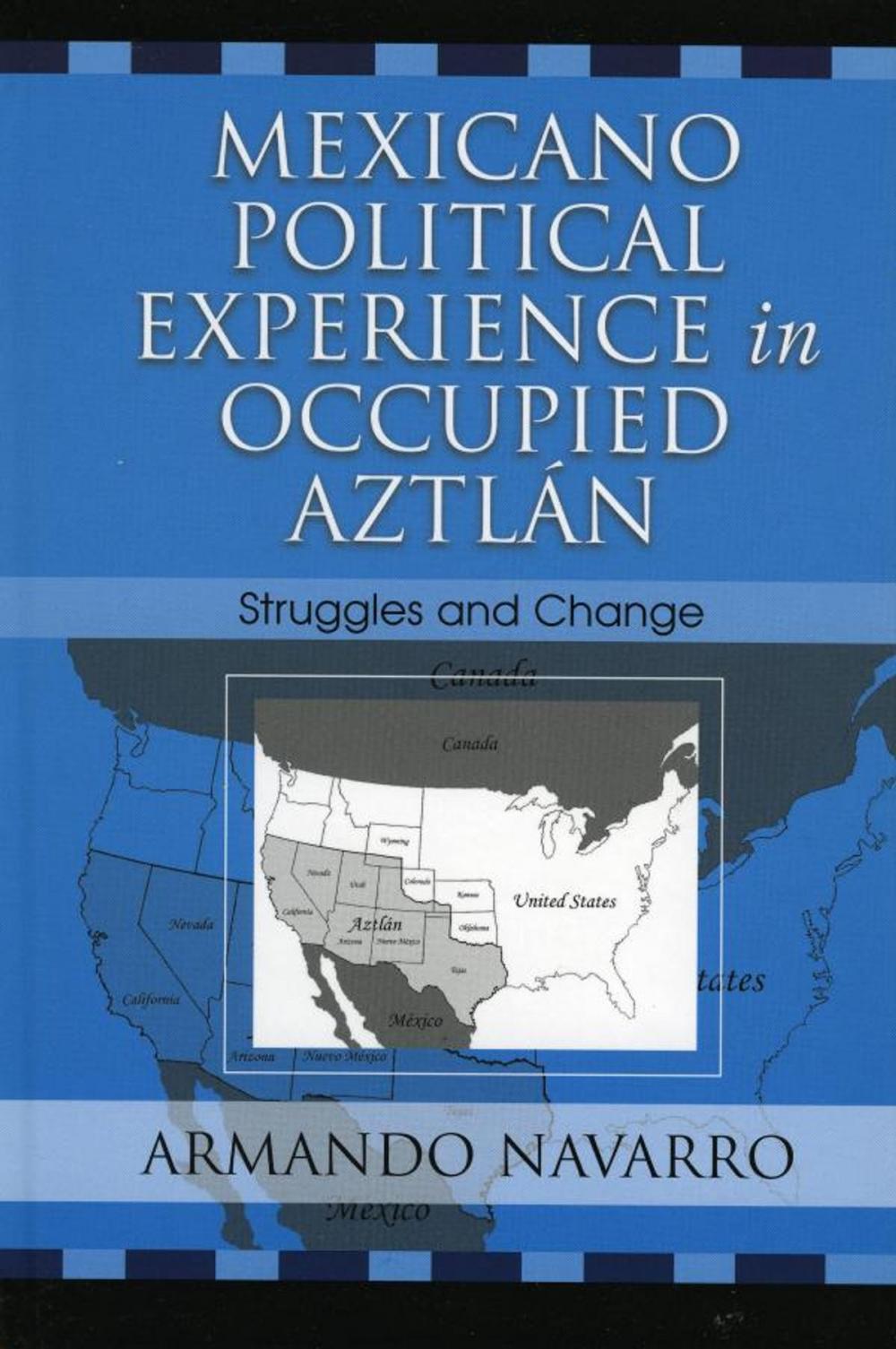 Big bigCover of Mexicano Political Experience in Occupied Aztlan