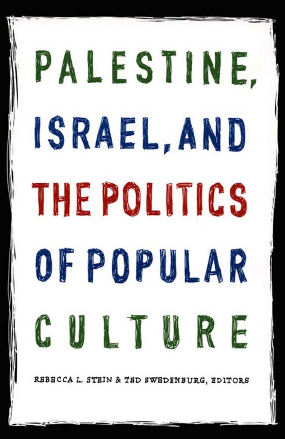 Big bigCover of Palestine, Israel, and the Politics of Popular Culture