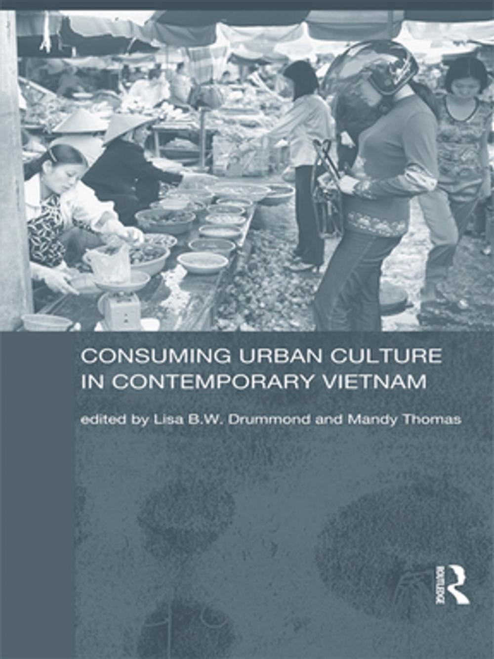 Big bigCover of Consuming Urban Culture in Contemporary Vietnam