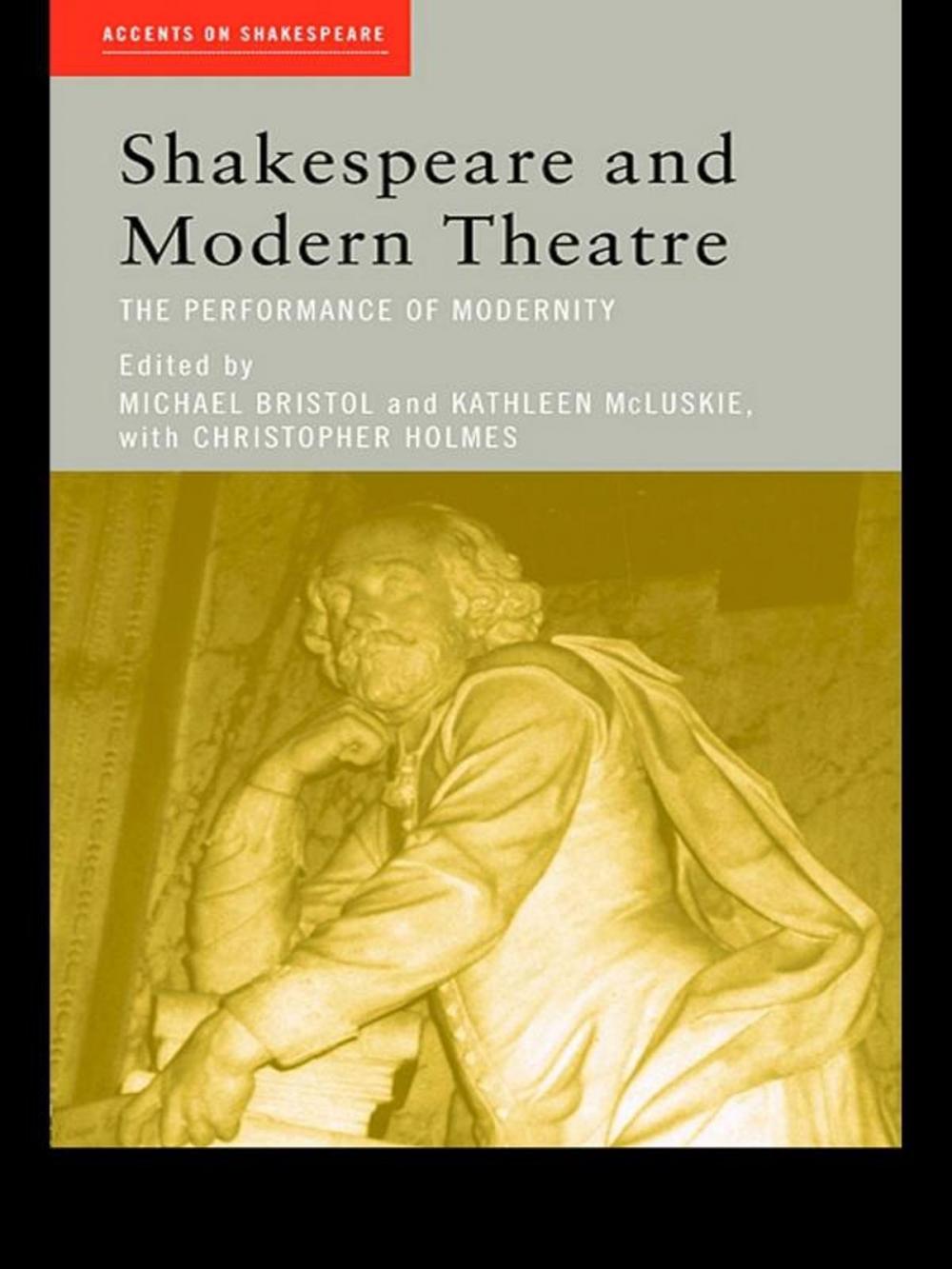 Big bigCover of Shakespeare and Modern Theatre