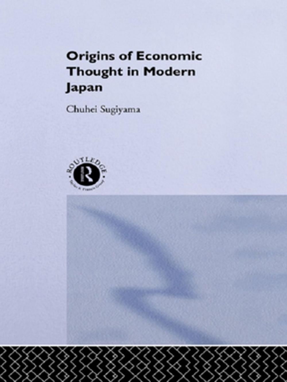 Big bigCover of The Origins of Economic Thought in Modern Japan