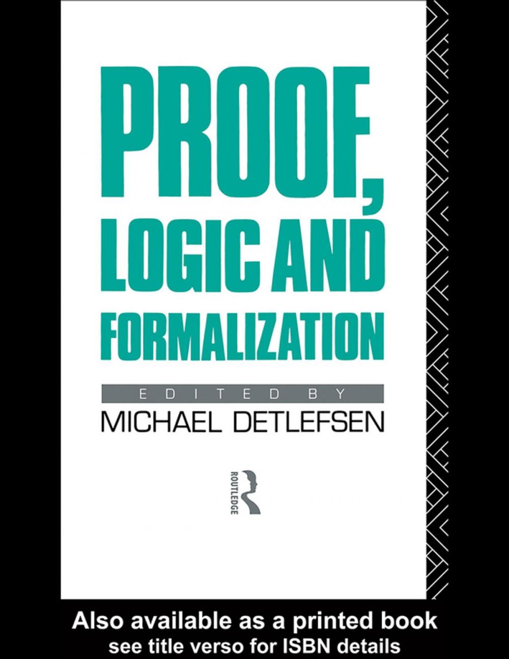 Big bigCover of Proof, Logic and Formalization